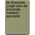De financiele jungle voor de startende medisch specialist