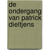De ondergang van Patrick Dieltjens by Studio Vitalski