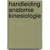Handleiding anatomie kinesiologie door J.A. van Beek