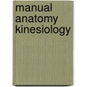 Manual anatomy kinesiology door J.A. van Beek