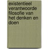 Existentieel verantwoorde filosofie van het denken en doen by J.F. Nieland