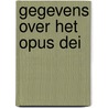 Gegevens over het Opus Dei by B. Muller