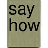 Say how by M. Leeuwis
