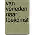 Van verleden naar toekomst