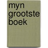 Myn grootste boek by Sarah Wolf