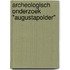 Archeologisch onderzoek "Augustapolder"