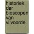 Historiek der bioscopen van Vilvoorde