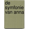 De symfonie van Anna door M.C. Scholten