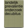 Landelijk prevalentie onderzoek decubitus door J.J.W. Bours