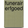 Funerair erfgoed door Onbekend