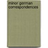Minor german correspondences