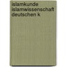 Islamkunde islamwissenschaft deutschen k door Jurek Becker