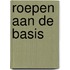 Roepen aan de basis