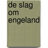 De slag om Engeland by William Treavor
