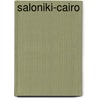 Saloniki-Cairo door J. Vink