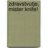 Zdravstvutje, Mister Knife! door V. Ronin