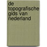 De topografische gids van Nederland
