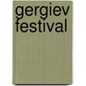 Gergiev Festival by V. Gergiev