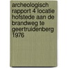 Archeologisch Rapport 4 locatie Hofstede aan de Brandweg te Geertruidenberg 1976 door H.J.L.C. Koopmanschap