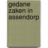 Gedane zaken in Assendorp by D. Hogenkamp