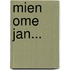 Mien Ome Jan...