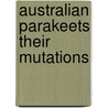 Australian parakeets their mutations by Kremer