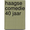 Haagse comedie 40 jaar door Rutten