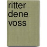 Ritter dene voss door Thomas Bernhard