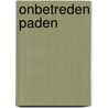 Onbetreden paden by G. Goris