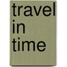 Travel in Time by R. Shuman