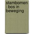 Stambomen : bos in beweging