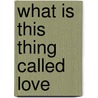What is this thing called love door Pelegrinus