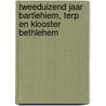 Tweeduizend jaar Bartlehiem, terp en klooster Bethlehem door K.R. Henstra