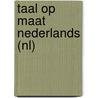 Taal op Maat Nederlands (NL) door M. van Grafhorst