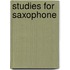 Studies for saxophone
