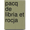 Pacq de Libria et Rocja by L. van Wichen