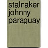 Stalnaker johnny paraguay door Sahil Malik