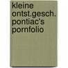 Kleine ontst.gesch. pontiac's pornfolio door Pontiac