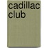 Cadillac club
