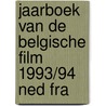 Jaarboek van de belgische film 1993/94 ned fra door Onbekend
