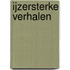 IJzersterke verhalen