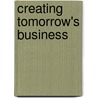 Creating tomorrow's business door Onbekend