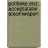 Politieke enz. acceptatatie atoomwapen
