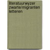 Literatuurwyzer zwarte/migranten letteren door Onbekend