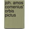 Joh. Amos Comenius' Orbis Pictus by A.G.J.M. Borms