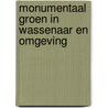 Monumentaal groen in Wassenaar en omgeving door F. Micklinghoff