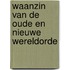 Waanzin van de Oude en Nieuwe wereldorde