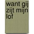 Want Gij zijt mijn lof