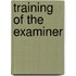 Training of the examiner