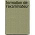 Formation de l'examinateur